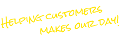 Helping Customers Makes Our Day